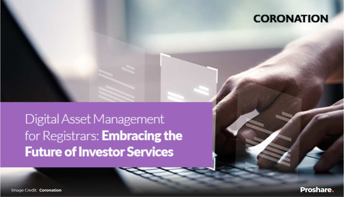 Digital Asset Management: Transforming Registrars’ Role in the Future of Investor Services